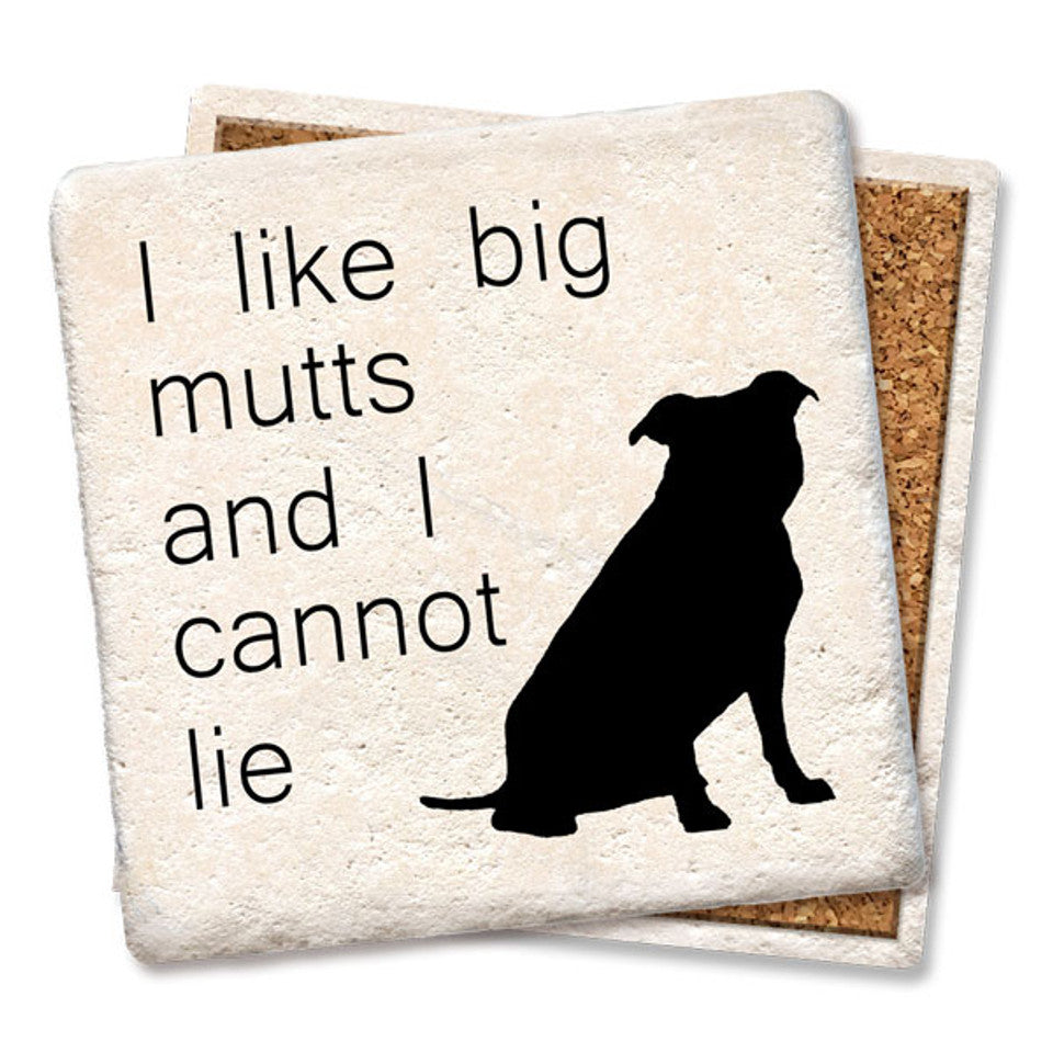 "I Like Big Mutts" Natural Stone Coaster